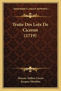 portada Traite Des Loix De Ciceron (1719) (en Francés)