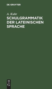 portada Schulgrammatik der Lateinischen Sprache: Zunächst für Realschulen Bearbeitet (en Alemán)