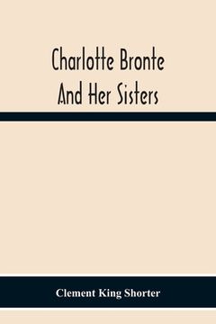 portada Charlotte Brontë And Her Sisters (en Inglés)