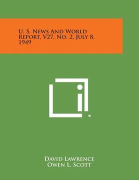 portada U. S. News and World Report, V27, No. 2, July 8, 1949 (en Inglés)