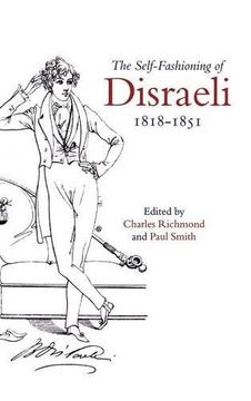 portada The Self-Fashioning of Disraeli, 1818-1851 (en Inglés)