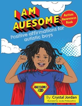 portada I Am Auesome Positive Affirmations for Autistic Boys: Autism Awareness Book (en Inglés)