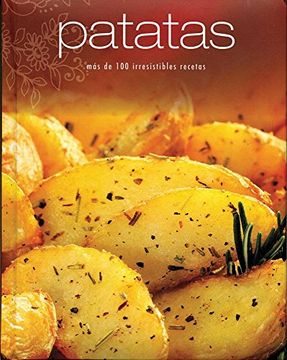 portada Patatas - mas de 100 Irresistibles Recetas (in Spanish)