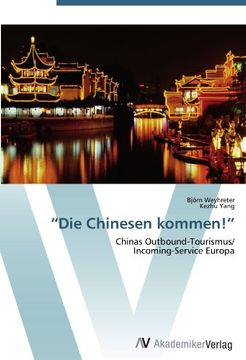 portada "Die Chinesen kommen!": Chinas Outbound-Tourismus/  Incoming-Service Europa