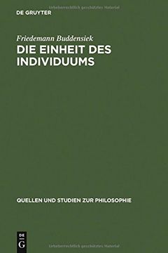 portada Die Einheit des Individuums : Eine Studie zur Ontologie der Einzeldinge (Quellen und Studien zur Philosophie) (German Edition)