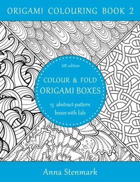 portada Colour & fold origami boxes - 15 abstract-pattern boxes with lids: UK edition (Origami colouring book) (Volume 2)