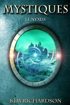 portada Mystiques, Tome 3: Le Nexus (en Francés)