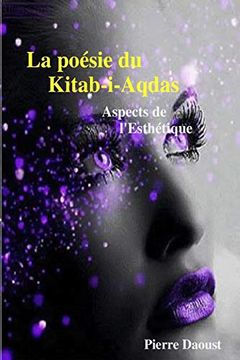 portada La Poésie du Kitáb-I-Aqdas - Aspects de L'esthétique (en Francés)