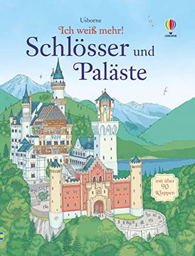 portada Ich Weiß Mehr! Schlösser und Paläste: Neuschwanstein, Alhambra, Versailles? Ab 6 Jahren (Ich-Weiß-Mehr-Reihe) (in German)