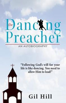 portada The Dancing Preacher: An Autobiography (en Inglés)