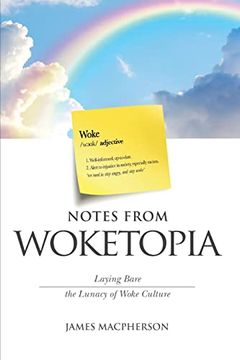 portada Notes From Woketopia: Laying Bare the Lunacy of Woke Culture (in English)
