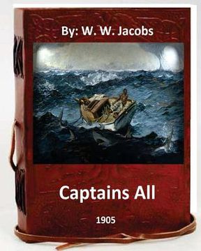portada Captains All. (1905) By: W. W. Jacobs (World's Classics) (en Inglés)