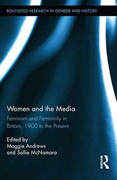 portada Women and the Media: Feminism and Femininity in Britain, 1900 to the Present (en Inglés)
