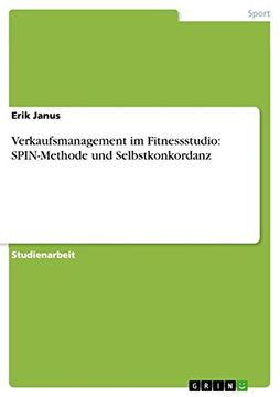 portada Verkaufsmanagement im Fitnessstudio: SPIN-Methode und Selbstkonkordanz (German Edition)