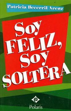 portada Soy Feliz, soy Soltera (in Spanish)