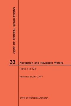 portada Code of Federal Regulations Title 33, Navigation and Navigable Waters, Parts 1-124, 2017 (in English)