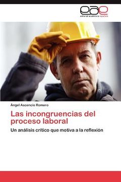 portada las incongruencias del proceso laboral (in Spanish)