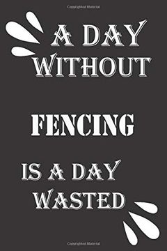 portada A day Without Fencing is a day Wasted 
