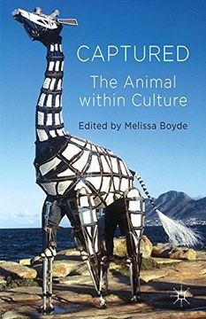 portada Captured: The Animal Within Culture (en Inglés)