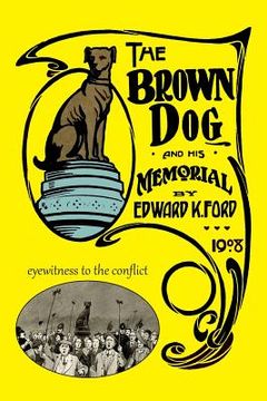 portada The Brown Dog and His Memorial (in English)