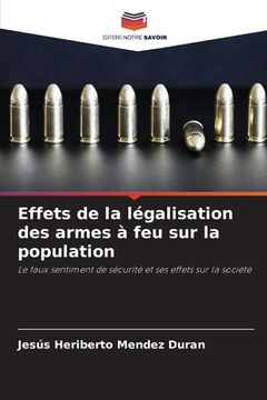 portada Effets de la légalisation des armes à feu sur la population (en Francés)