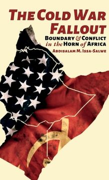 portada The Cold War Fallout: Boundary and Conflict in the Horn of Africa (en Inglés)
