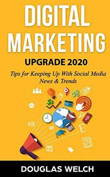 portada Digital Marketing Upgrade 2020: 6 Tips for Keeping up With Social Media News & Trends (en Inglés)