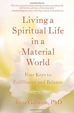 portada Living a Spiritual Life in a Material World: 4 Keys to Fulfillment and Balance