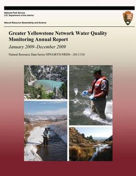 portada Greater Yellowstone Network Water Quality Monitoring Annual Report: January 2009?December 2009 (en Inglés)