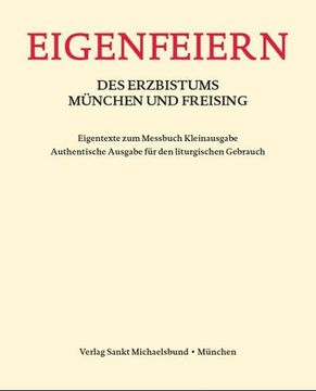 portada Eigenfeiern des Erzbistums München und Freising. Eigentexte zum Messbuch Kleinausgabe (en Alemán)