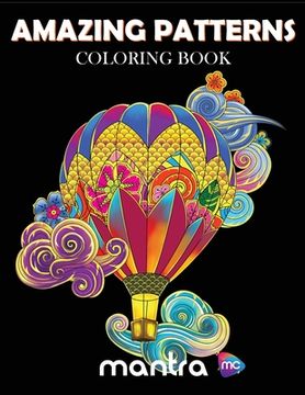portada Amazing Patterns Coloring Book: Coloring Book for Adults: Beautiful Designs for Stress Relief, Creativity, and Relaxation (en Inglés)