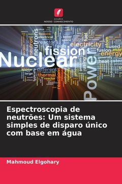 portada Espectroscopia de Neutrões: Um Sistema Simples de Disparo Único com Base em Água