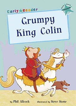 portada Grumpy King Colin (Turquoise Early Reader) (Turquoise Band) (en Inglés)
