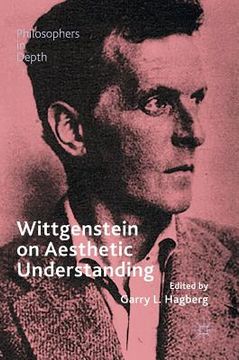 portada Wittgenstein on Aesthetic Understanding (en Inglés)