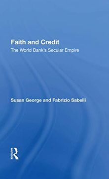 portada Faith and Credit: The World Bank's Secular Empire (in English)