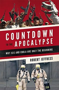 portada Countdown to the Apocalypse: Why Isis and Ebola are Only the Beginning (in English)