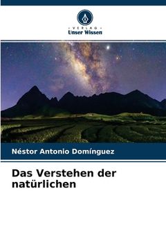 portada Das Verstehen der natürlichen (en Alemán)