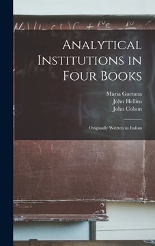 portada Analytical Institutions in Four Books: Originally Written in Italian