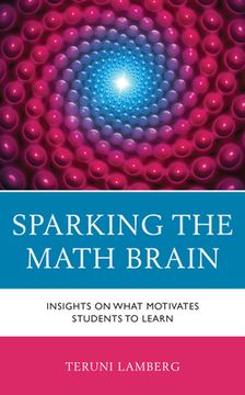 portada Sparking the Math Brain: Insights on What Motivates Students to Learn