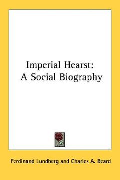 portada imperial hearst: a social biography (en Inglés)