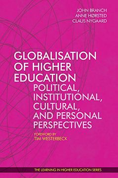 portada Globalisation of Higher Education: Political, Institutional, Cultural, and Personal Perspectives (Learning in Higher Education)