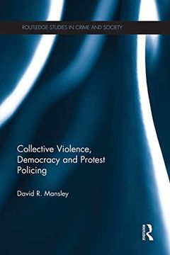 portada Collective Violence, Democracy and Protest Policing