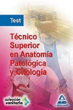 portada Técnico Superior En Anatomía Patológica Y Citología. Test (Sanitaria (mad))