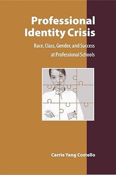 portada professional identity crisis: race, class, gender, and success at professional schools (en Inglés)
