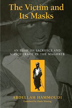 portada The Victim and its Masks: An Essay on Sacrifice and Masquerade in the Maghreb (en Inglés)