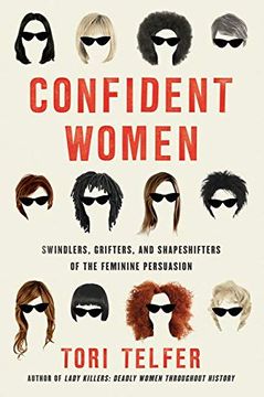 portada Confident Women: Swindlers, Grifters, and Shapeshifters of the Feminine Persuasion (in English)