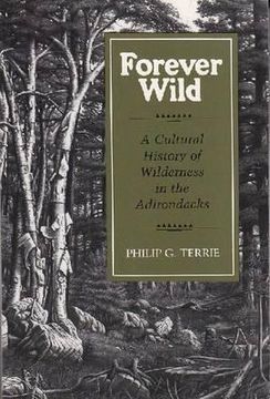 portada forever wild: a cultural history of wilderness in the adirondacks (en Inglés)