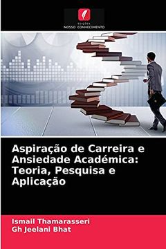 portada Aspiração de Carreira e Ansiedade Académica: Teoria, Pesquisa e Aplicação (en Portugués)