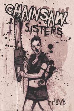 portada Chainsaw Sisters (in English)