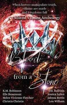 portada Blood From A Stone Twisted Villains Anthology (en Inglés)